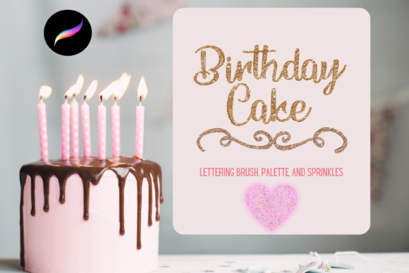 Download Birthday Cake Procreate Lettering Brush - Brush Collection